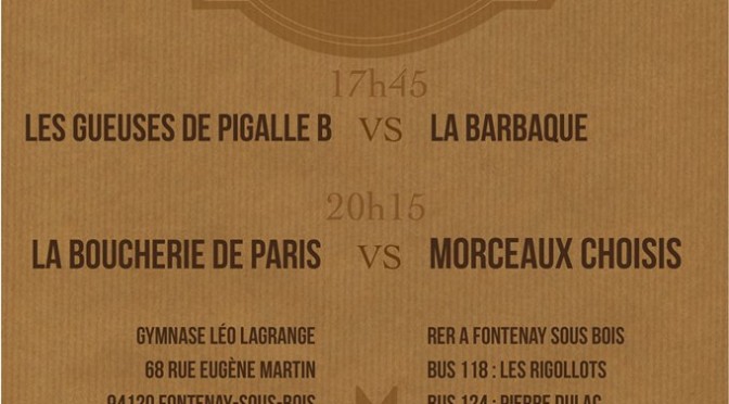 Match des Gueuses de Pigalle B VS La Barbaque (Boucherie de Paris B) 13/06/2015